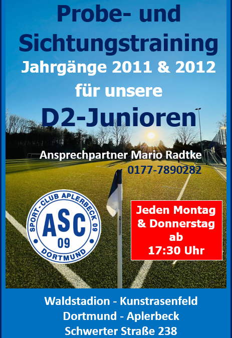 D2-Junioren – Probe- und Sichtungstraining für die Jahrgänge 2011 und 2012 jeden Montag & Donnerstag